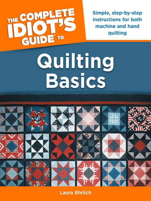 Title details for The Complete Idiot's Guide to Quilting Basics by Laura Ehrlich - Wait list